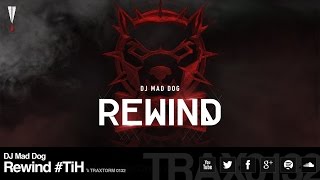 DJ Mad Dog - Rewind #TiH (Traxtorm Records - TRAX 0132)