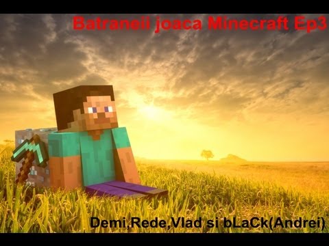 Batraneii Joaca Minecraft : Construim o Casa ! Invitatii speciali Demisecx si REDEX #3