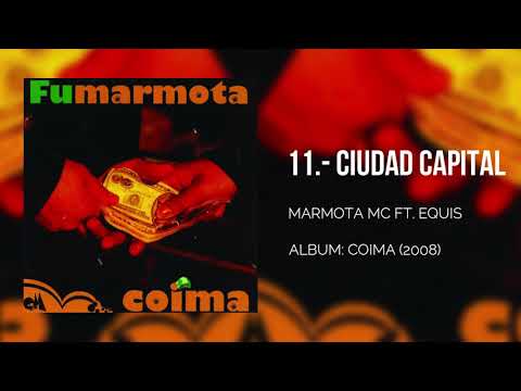 Marmota MC - 11 - Ciudad Capital (Ft. Equis)