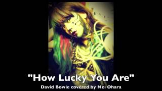 How Lucky You Are - David Bowie cover