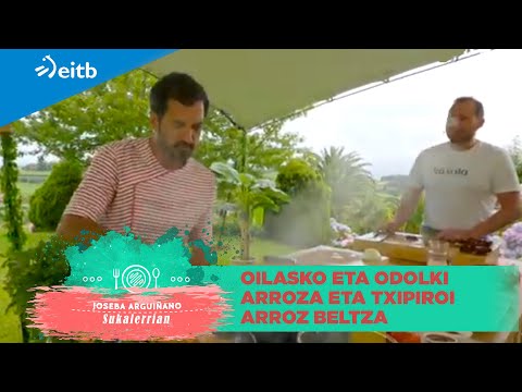 JOSEBA ARGUIÑANO SUKALERRIAN: Oilasko eta odolki arroza eta txipiroi arroz beltza