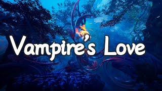 VAMPIRE&#39;S LOVE - VAMPS (Lyrics)