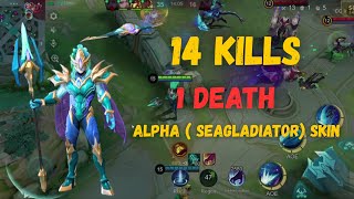 ⚔️ ALPHA SEA GLADIATOR UNSTOPPABLE! 14 KILLS – 1 DEFEAT DOMINATION | Mobile Legends