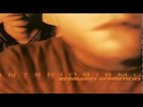 Hermanos Hermeticos - Interiorismo (2001) Completo
