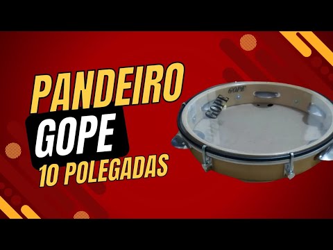 Pandeiro Gope de 10 polegadas. Como garantir o seu ?