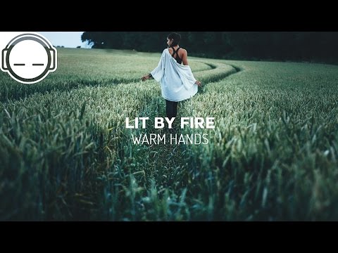 Lit by Fire - Warm Hands [ambient downtempo beats]