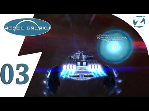 Rebel Galaxy Gameplay - Ep 3 - Missions - Let's Play