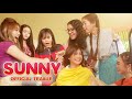 Sunny Official Trailer April 10 Only In Cinemas