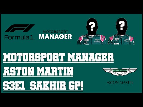 Motorsport Manager - F1 2021 Mod - Aston Martin - S3E1 - Sakhir GP!