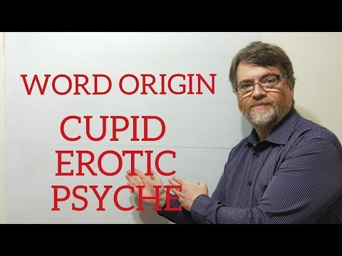 English Tutor Nick P Word Origins (25) Cupid , Erotic and Psyche