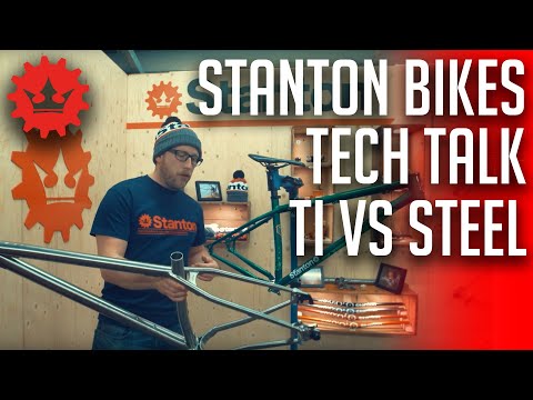 Stanton Bikes Ti vs Steel - Tech Talk