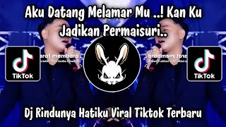 Download lagu DJ AKU DATANG MELAMAR MU - RINDUNYA HATIKU || DJ VIRAL TIKTOK TERBARU 2025 YANG KALIAN CARI !!! mp3 Download lagu DJ AKU DATANG MELAMAR MU - RINDUNYA HATIKU || DJ VIRAL TIKTOK TERBARU 2025 YANG KALIAN CARI !!! mp3