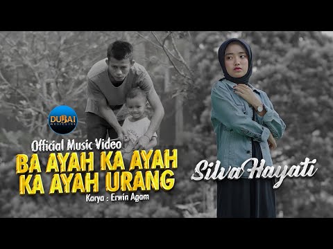 Silva Hayati - Ba Ayah Ka Ayah Urang (Official Music Video)