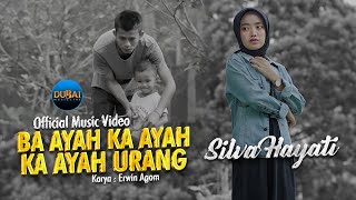 Download lagu Silva Hayati - Ba Ayah Ka Ayah Urang mp3