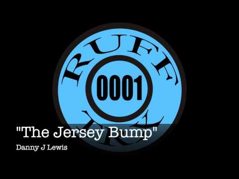 Danny J Lewis "The Jersey Bump" (RUFFTRX0001)