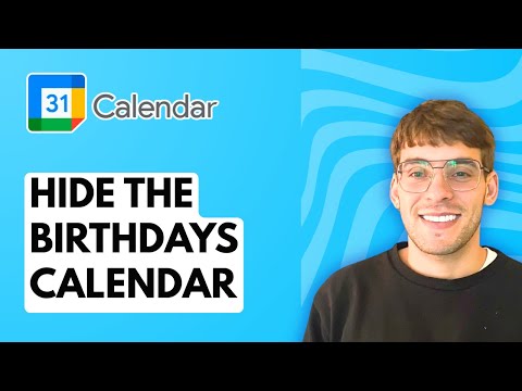 How to Hide the Birthdays Calendar in Google Calendar [2025 Guide]