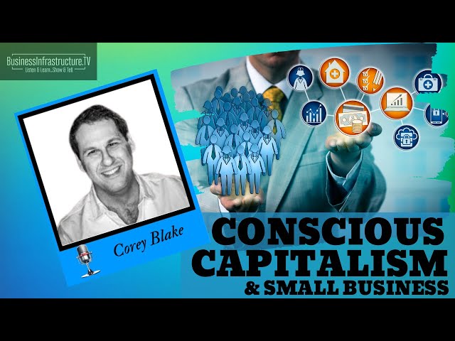 Conscious Capitalism & Scaling Your Business – Corey Blake