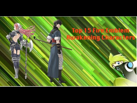 Top 15 Favorite Fire Emblem Awakening Characters