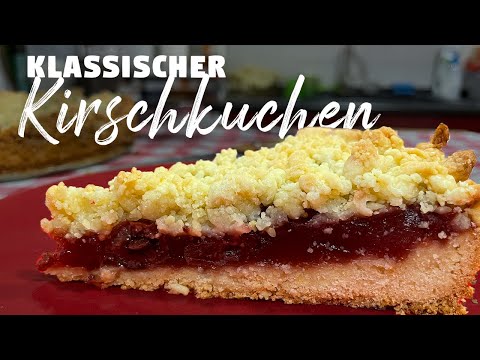 klassischer Kirschkuchen mit Streuseln | Kirsch Streuselkuchen | Mürbeteig