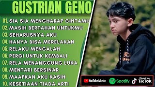 Download lagu SIA SIA MENGHARAP CINTA MU GUSTRIAN GENO FULL ALBUM TERBAIK MASIH BERTAHAN UNTUK MU LAGU POP MELAYU mp3