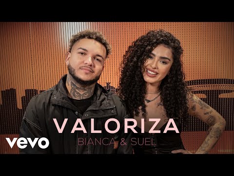 Bianca, Suel - Valoriza