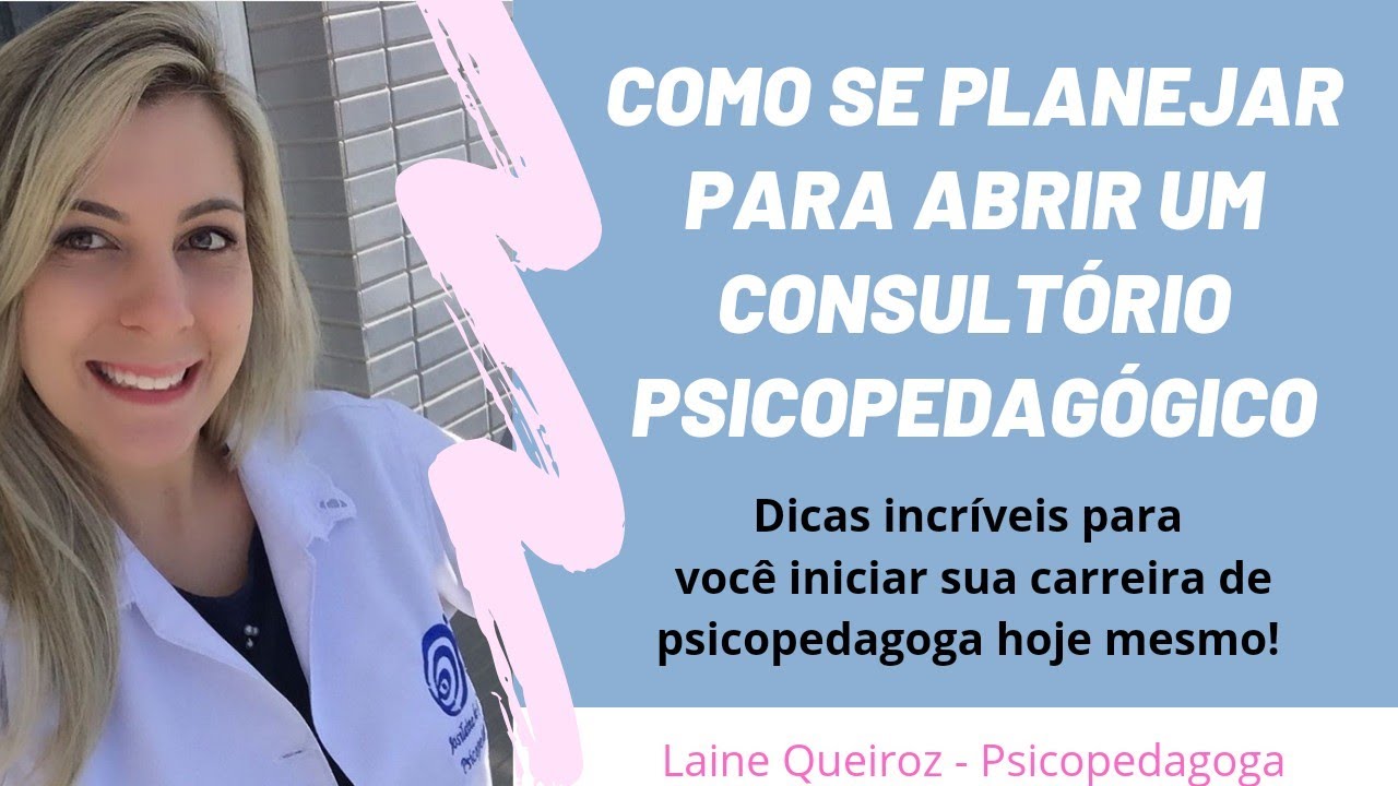 Como se planejar para abrir seu consultório psicopedagógico