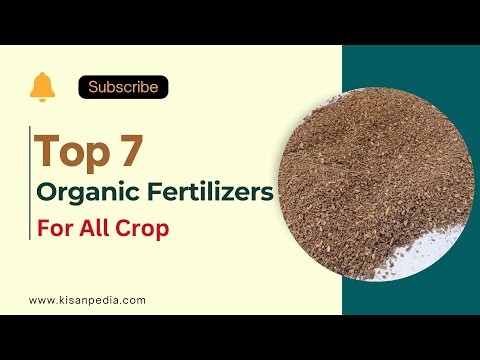Top 7 Organic Fertilizers For All Crop.