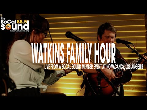Watkins Family Hour hosted by Andy Chanley || The SoCal Sound live from No Vacancy