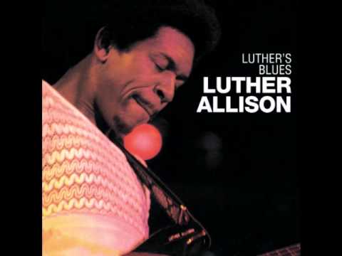 Luther Allison -  Living in the House of the Blues