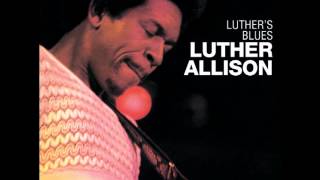 Luther Allison -  Living in the House of the Blues
