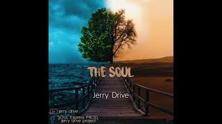 Jerry Drive Prod - The Soul