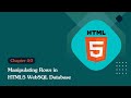 Unleashing The Power Of HTML 5 Manipulating Rows In HTML5 WebSQL Database