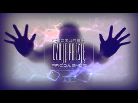 Szczurek - Czuje Presje prod.Lembo