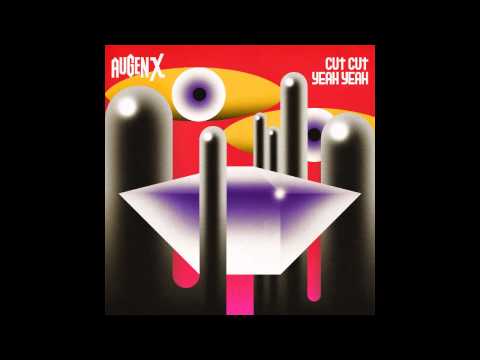 Augen X - Cut Cut Yeah Yeah - Single (2015)
