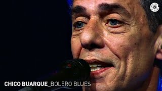 &quot;Bolero Blues&quot; por Chico Buarque