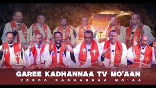 Yeroo Kadhannaa Mo'aa- Garee Kadhannaa Tv Mo'aan