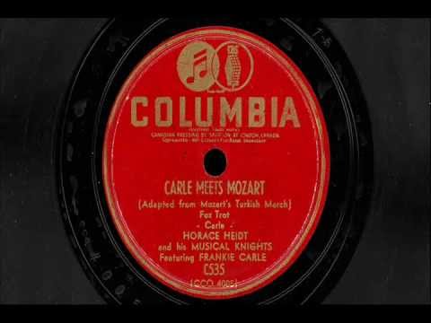 Horace Heidt & His Musical Knights - "I'll Never Forget" & "Carle Meets Mozart"