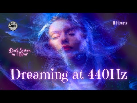 Sleep Music ⨀ Dreaming at 440 Hz ⨀ Solfeggio Frequencies ⨀ 11 Hours