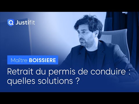 Retrait du permis de conduire : quelles solutions ? Maître BOISSIERE