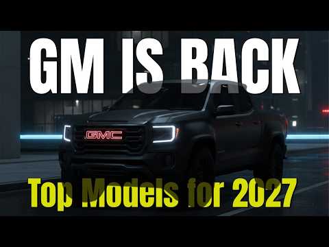 The Competition Should Be Worried: GM Unveiled 8 All-New Models for 2027