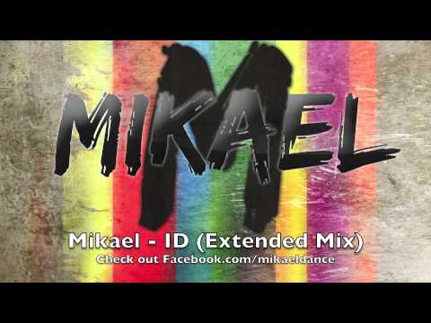 Mikael - ID (Extended Mix)