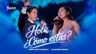 Download lagu Hola, ¿Cómo Estás? - Yarita Lizeth Yanarico ft. Alejandro Paucar (Concierto) mp3 Download lagu Hola, ¿Cómo Estás? - Yarita Lizeth Yanarico ft. Alejandro Paucar (Concierto) mp3