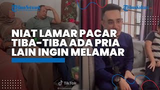 Niat Hati ke Rumah Pacar Ingin Ajak Tunangan, Tiba-tiba Ada Rombongan Pria Lain yang Lamar Pacarnya