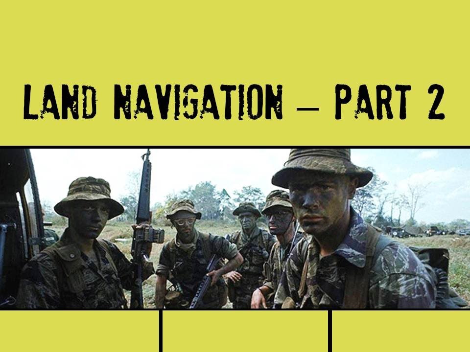 Land Navigation - Part 2