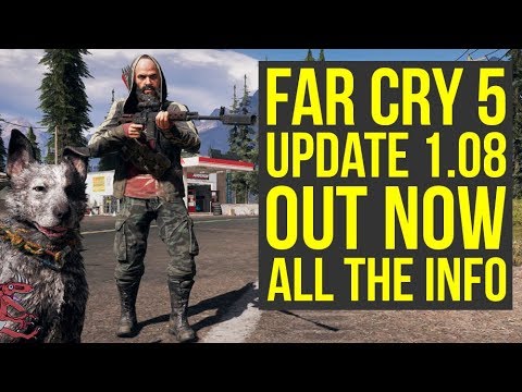 Far Cry 5 Update 1.08 OUT NOW - Adds New Feature, New Weapons & More! (Far Cry 5 New Update) Video
