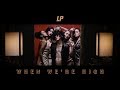 LP - When We're High [Official Video]