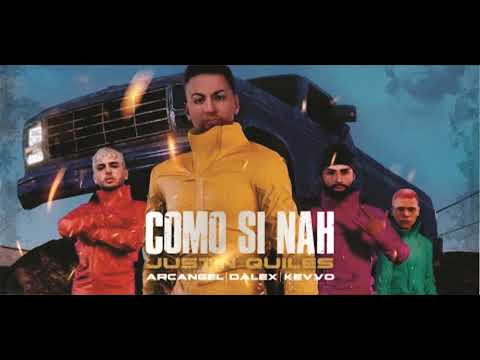 Justin Quiles Ft. Arcangel x Dalex x KEVVO - Como si nah  (Audio)