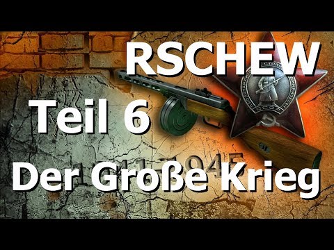 Der Große Krieg | Teil 6 | Rschew | Dokumentation um 2. Weltkrieg | 1942