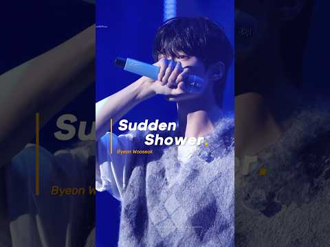 Sudden Shower - Byeon Wooseok mix 7 stage at Summer Letter FM #byeonwooseok #lovelyrunner