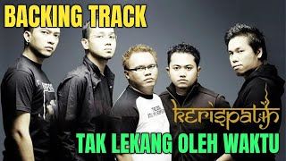 Download lagu Kerispatih  - Tak Lekang Oleh Waktu [Backing Track Gitar] mp3